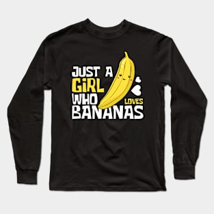 Just A Girl Who Loves Bananas Funny Long Sleeve T-Shirt